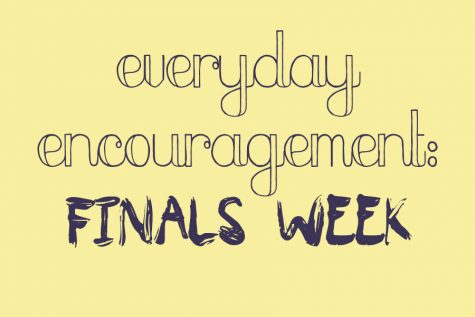 Everyday encouragement: finals week