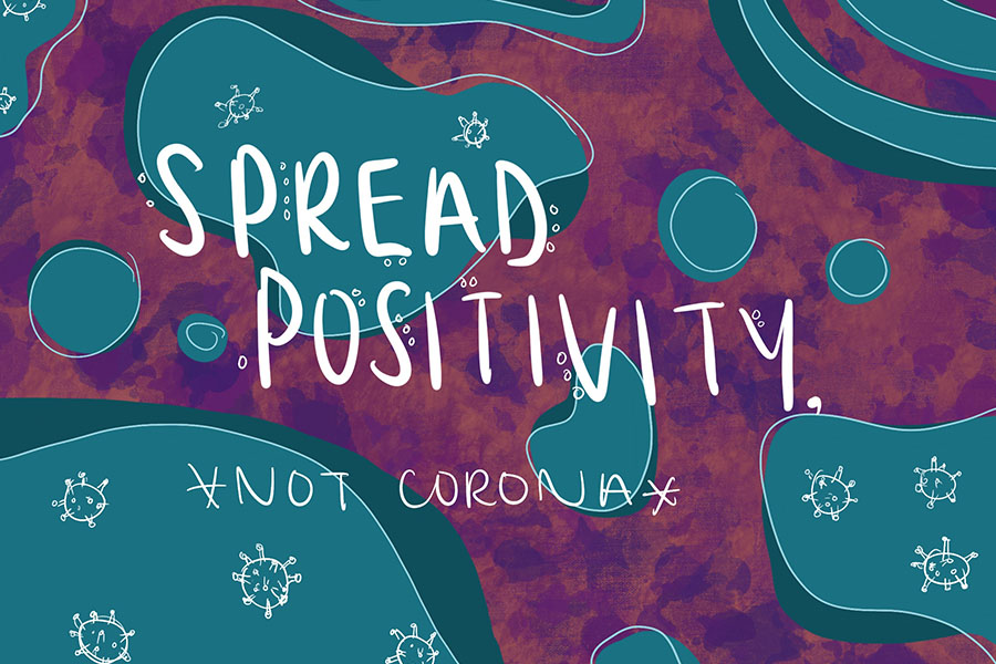 I think most of us would agree that spreading positivity is, indeed, better than spreading corona.