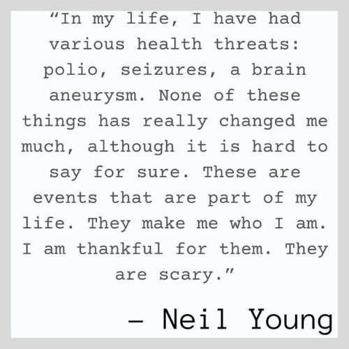 Neil Young shared his experiences with deadly diseases and how he views them.