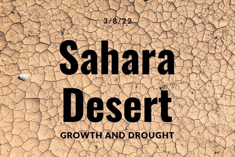 Sahara desert growth and Western drought have been getting worse every year.