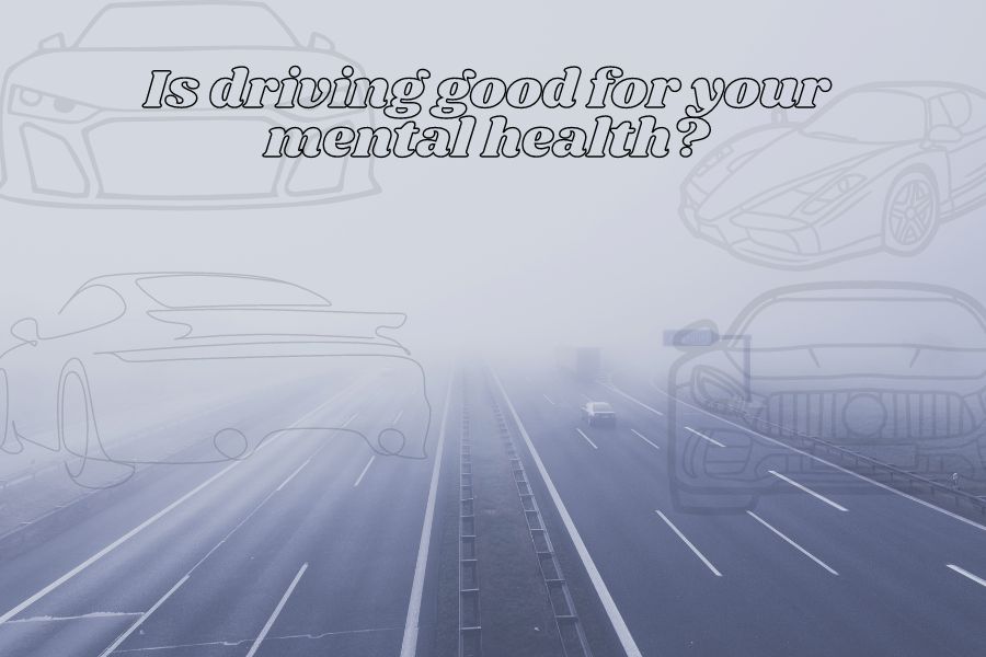 There are many benefits of driving and it can possibly help keep your mental health positive. 