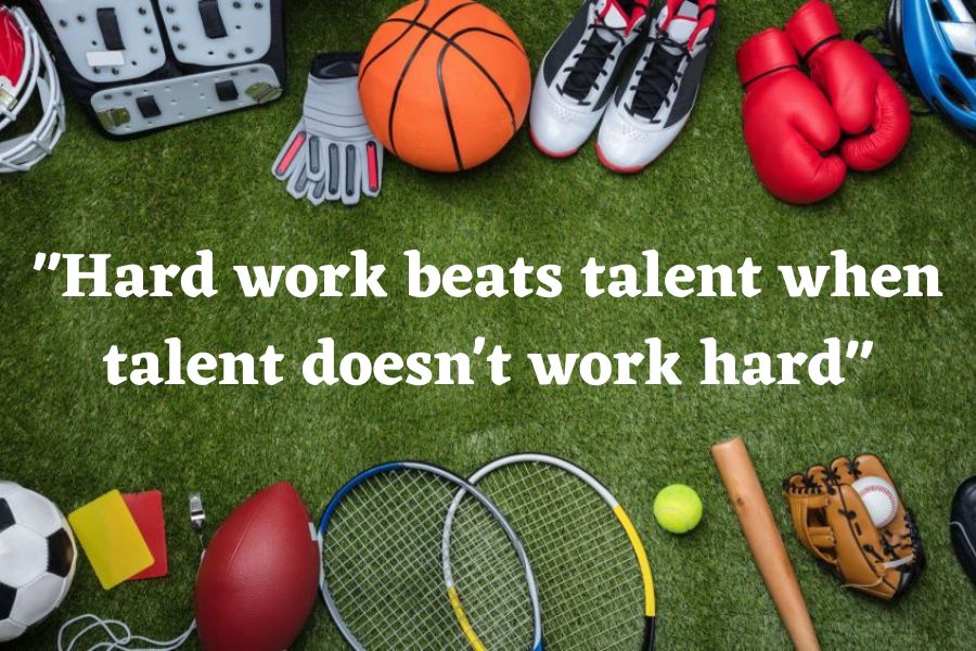 Hard work beats talent when talent doesnt work hard