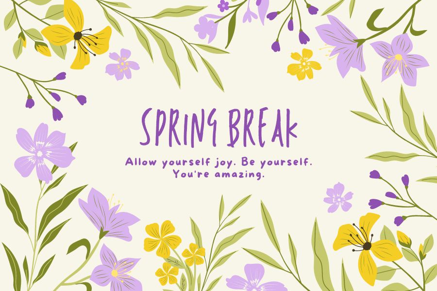 Spring+Break+is+a+well+deserved+break%2C+and+the+last+quarter+is+right+around+the+corner.