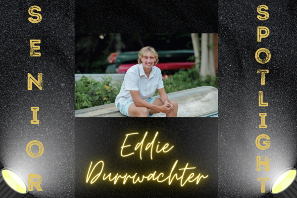 Senior Spotlight- Eddie Durrwachter