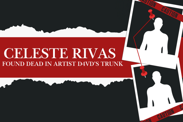 The body of Celeste Rivas found in artist D4vd's trunk